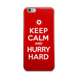 Keep Calm and Hurry Hard - RED Curling iPhone Case (5/5s/Se, 6/6s, 6/6s Plus)