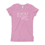 Be You - Girl's T-Shirt