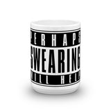 Perhaps Swearing Will Help - Mug